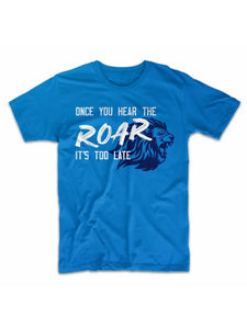 Pre-Order Once You Hear the Roar Tee