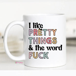 I like Pretty things... Double Sided Mug